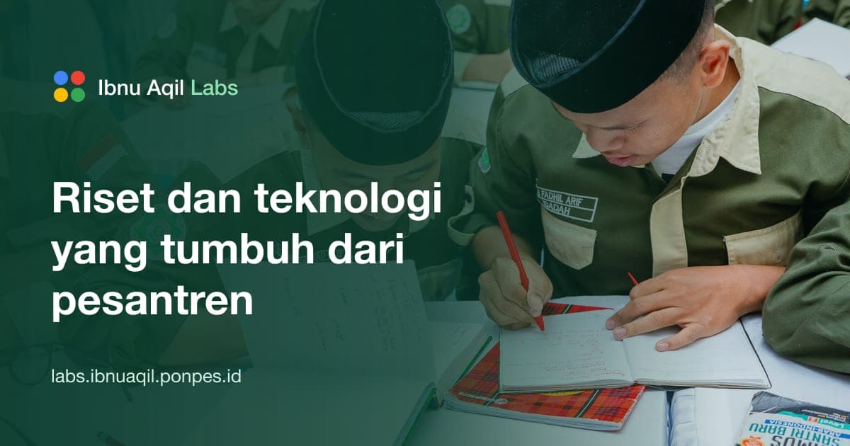 Mengenal Ibnu Aqil Labs: Laboratorium Riset Teknologi Pondok Pesantren Tahfiz Ibnu Aqil